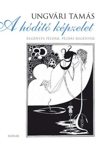A hódító képzelet – Regényes példák, példás regények