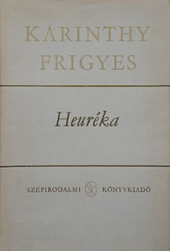 Karinthy: Frigyes Heuréka