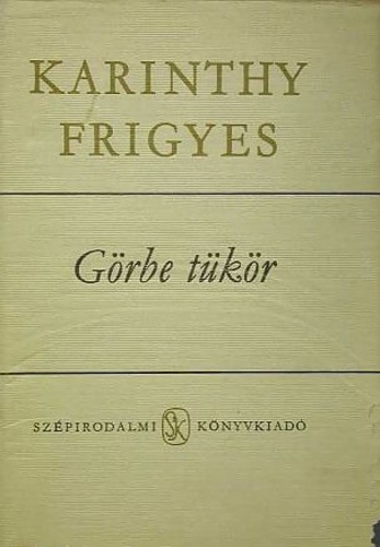 Karinthy Frigyes: Görbe tükör