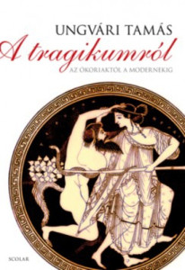 A tragikumról. Az ókoriaktól a modernekig